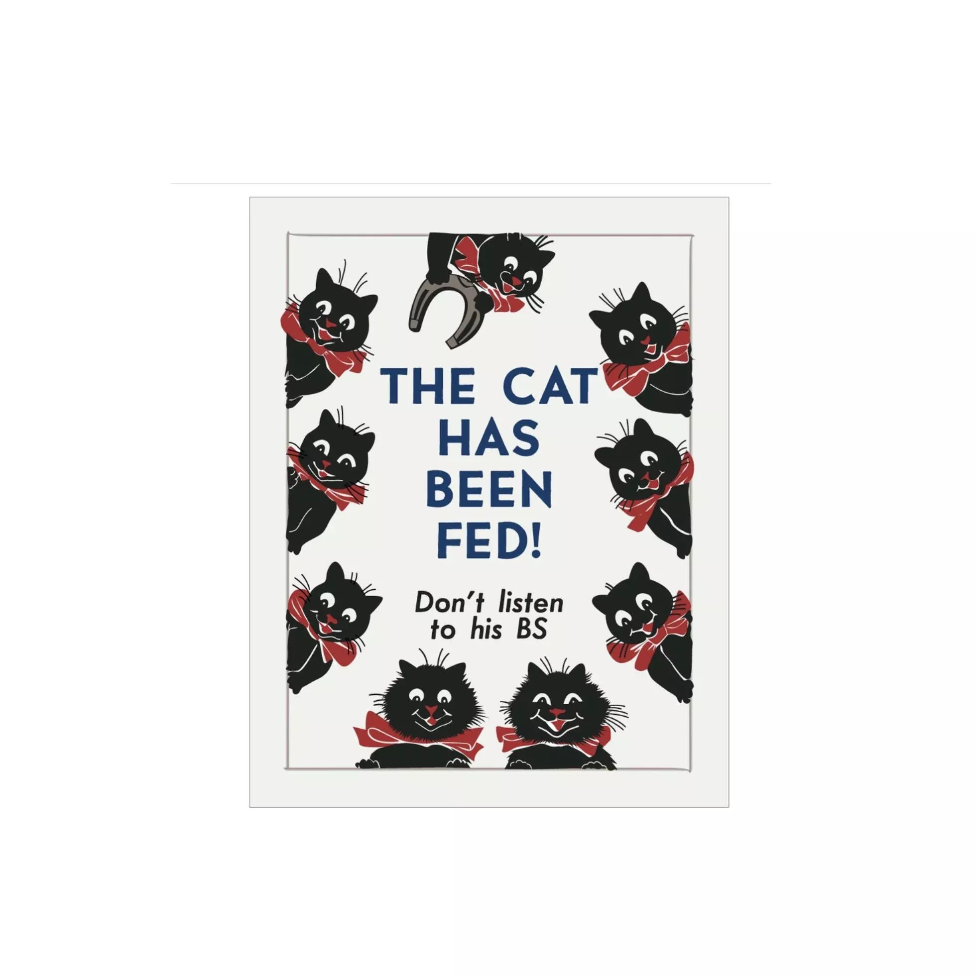 The Cat Has Been Fed Fridge Magnet