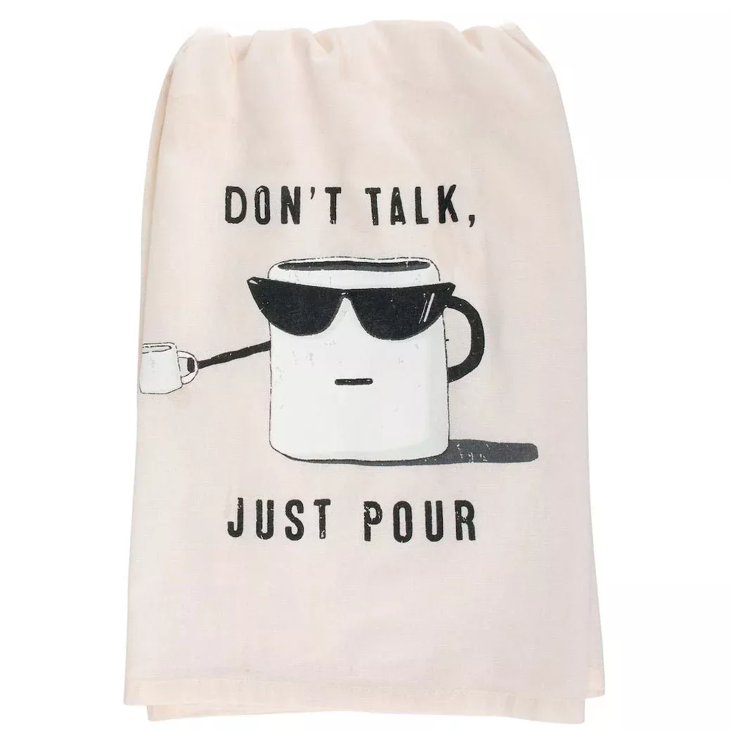 Don't Talk Just Pour Kitchen Towel