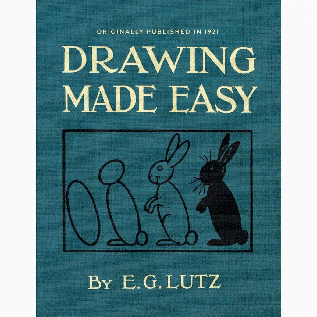 Drawing Made Easy: A Helpful Book for Young Artists by E.G. Lutz