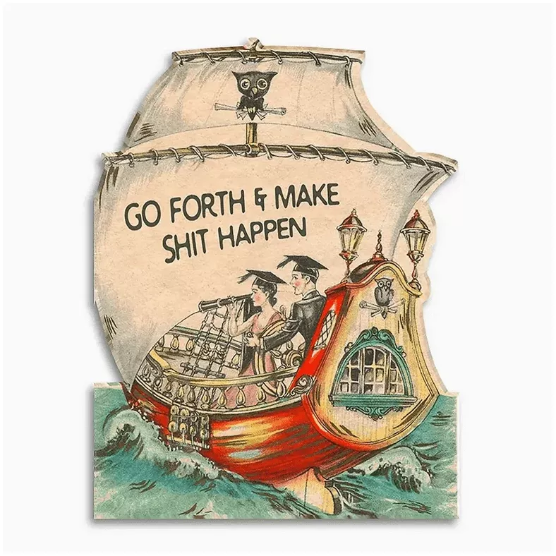 Go Forth and Make Shit Happen Graduation Card