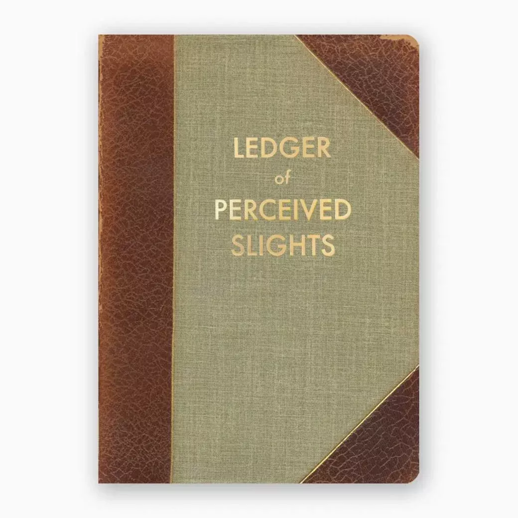Ledger of Perceived Slights Notebook Journal