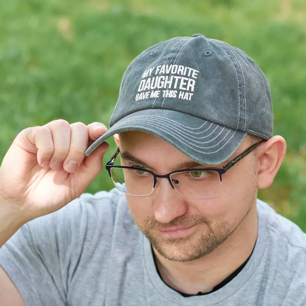 My Favorite Daughter Gave Me This Hat Stonewashed Ball Cap