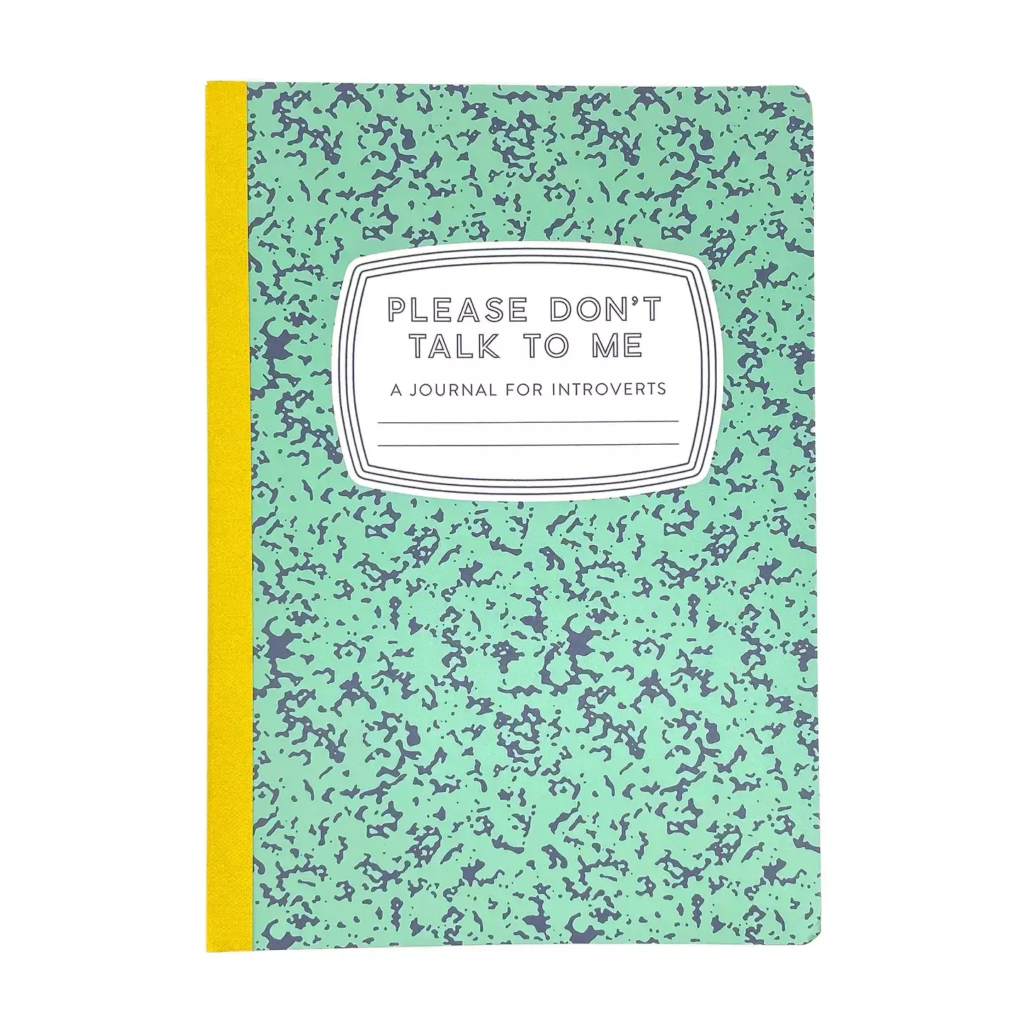 Please Don't Talk to Me: A Journal for Introverts