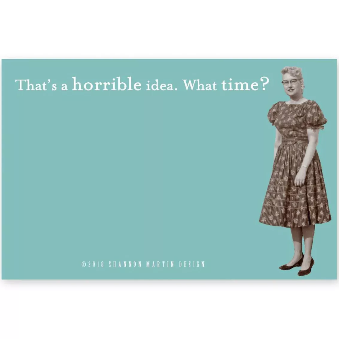 Shannon Martin Sticky Note Pad– Horrible